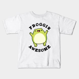 Froggin Awesome Cute Frog Pun Kids T-Shirt